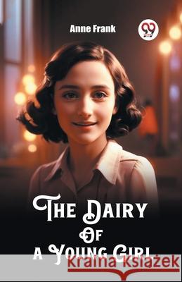 The Dairy Of a Young Girl Anne Frank 9789362764287 Double 9 Books - książka