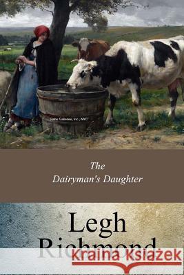 The Dairyman's Daughter Legh Richmond 9781547042746 Createspace Independent Publishing Platform - książka