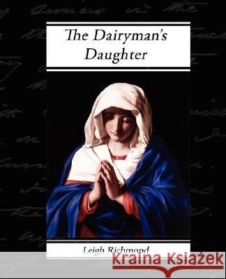 The Dairyman's Daughter Legh Richmond 9781605970752 Book Jungle - książka