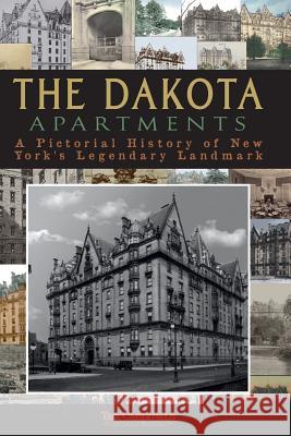 The Dakota Apartments: A Pictorial History of New York's Legendary Landmark The Cardinals 9780692420591 Campfire Network - książka