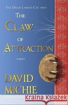 The Dalai Lama's Cat and the Claw of Attraction David Michie 9780645853100 Conch Books - książka
