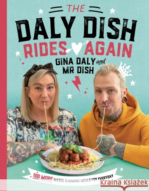 The Daly Dish Rides Again: 100 more masso slimming meals for everyday Karol Daly 9780717190454 Gill Books - książka