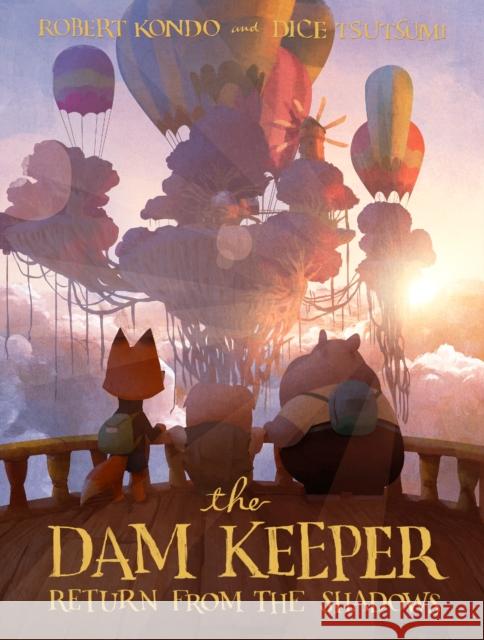 The Dam Keeper, Book 3: Return from the Shadows Robert Kondo Dice Tsutsumi 9781626724563 First Second - książka