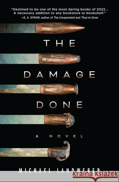 The Damage Done: A Novel Michael Landweber 9781643859477 Crooked Lane Books - książka