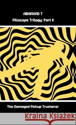 The Damaged Pickup Truckerar Abhinand T 9798895194072 Notion Press - książka