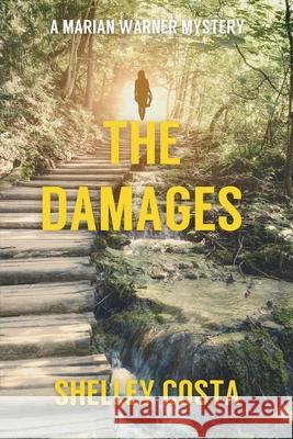 The Damages: A Marian Warner Mystery Shelley Costa 9781685126704 Level Best Books - książka