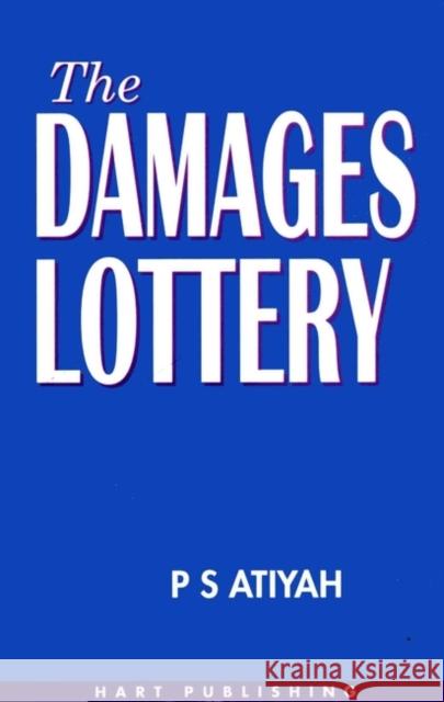 The Damages Lottery P. S. Atiyah 9781901362060 HART PUBLISHING - książka