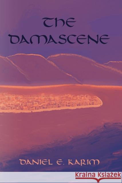 The Damascene Karim Daniel E. Karim 9798885310109 BookLocker.com Inc - książka