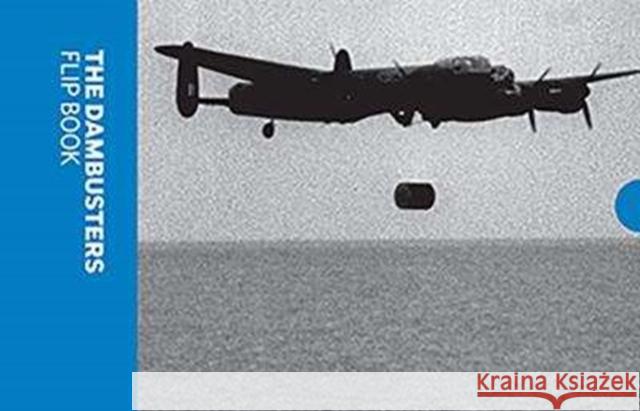 The Dambusters Flip Book Imperial War Museum 9781904897323 Imperial War Museums - książka