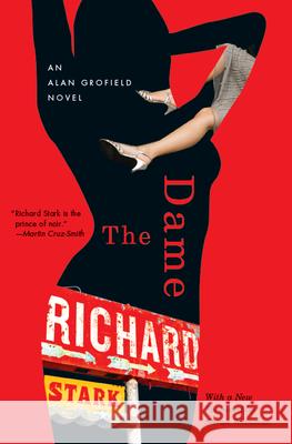 The Dame: An Alan Grofield Novel Stark, Richard 9780226770390 University of Chicago Press - książka