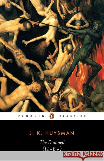 The Damned Joris-Karl Huysmans 9780140447675 Penguin Books Ltd - książka