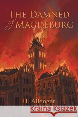 The Damned of Magdeburg H. Allenger 9781990695278 Bookside Press - książka