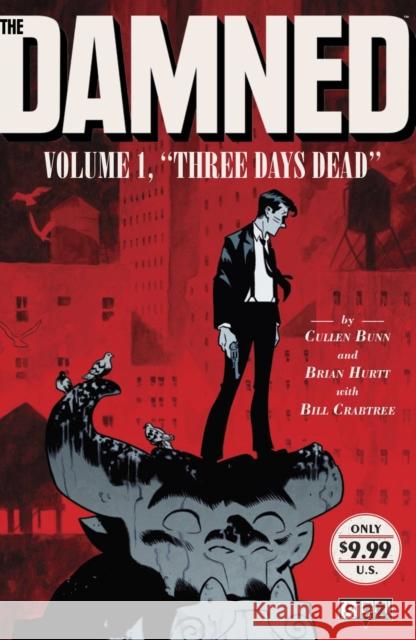 The Damned Vol. 1: Three Days Dead Cullen Bunn Brian Hurtt Bill Crabtree 9781620103852 Oni Press - książka