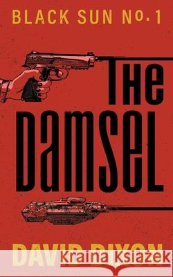 The Damsel David Dixon 9781990317026 Dark Brew Press - książka