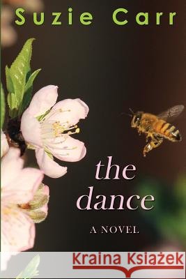 The Dance Suzie Carr 9780986388149 Sunny Bee Books, LLC - książka