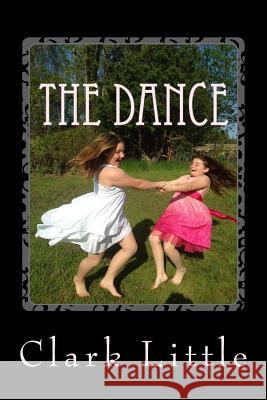 The Dance Clark Little 9781499248494 Createspace Independent Publishing Platform - książka