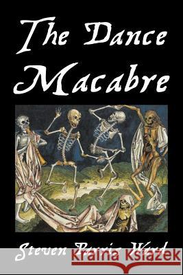 The Dance Macabre Dr Steven Parris Ward 9781453535936 Xlibris UK - książka