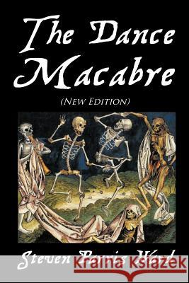 The Dance Macabre (New Edition): (New Edition) Steven Parris Ward 9781479768295 Xlibris Corporation - książka