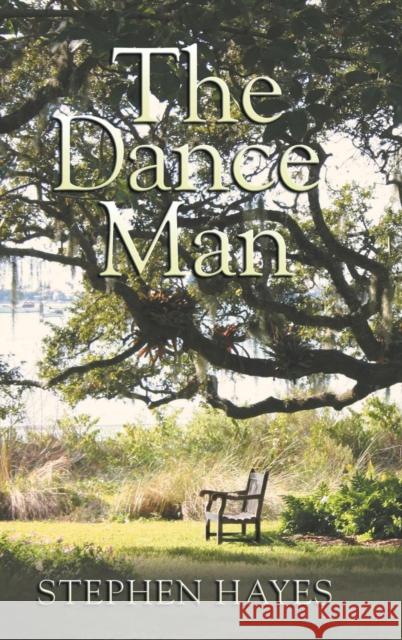 The Dance Man Stephen Hayes 9781532059308 iUniverse - książka