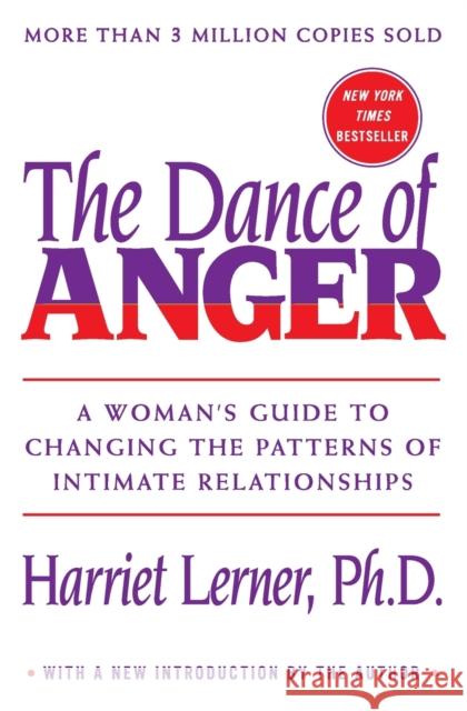 The Dance of Anger: A Woman's Guide to Changing the Patterns of Intimate Relationships Harriet Lerner 9780062319043 William Morrow & Company - książka