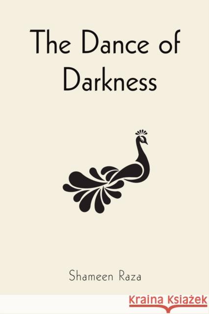 The Dance of Darkness Shameen Raza 9781398487369 Austin Macauley Publishers - książka