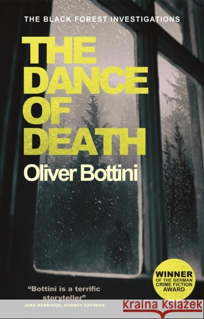 The Dance of Death: A Black Forest Investigation III Oliver Bottini 9780857057686 Quercus Publishing - książka