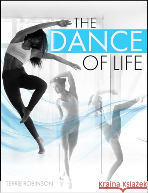 The Dance of Life Theresa Robinson Timmermans 9798765728918 Kendall/Hunt Publishing Co ,U.S. - książka