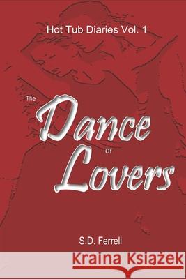 The Dance of Lovers S D Ferrell 9798731856126 Independently Published - książka