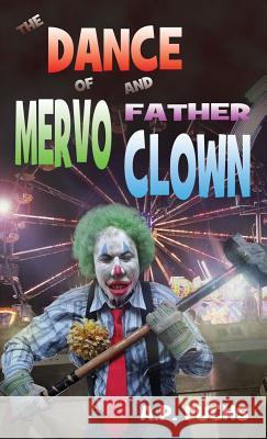 The Dance of Mervo and Father Clown: A Clown Horror Novelette A. P. Fuchs 9781927339572 Coscom Entertainment - książka
