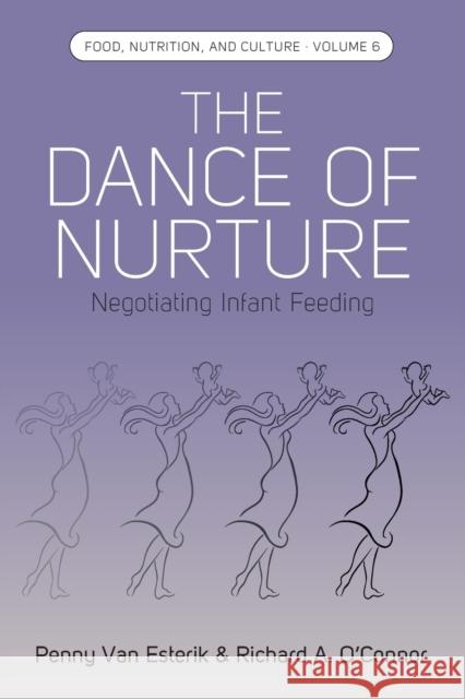 The Dance of Nurture: Negotiating Infant Feeding Penny Van Esterik O'Connor Richard a. 9781800734562 Berghahn Books - książka