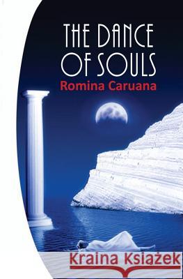 The Dance of Souls: New Edition Romina Caruana 9780990990901 Mimi Tales Productions - książka