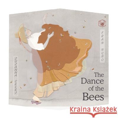 The Dance of the Bees Nu Zuzanna Celej Jon Brokenbrow 9788418302275 Cuento de Luz SL - książka