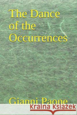 The Dance of the Occurrences Gianni Paone 9781796714128 Independently Published - książka