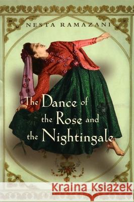 The Dance of the Rose and the Nightingale Ramazani, Nesta 9780815607274 Syracuse University Press - książka