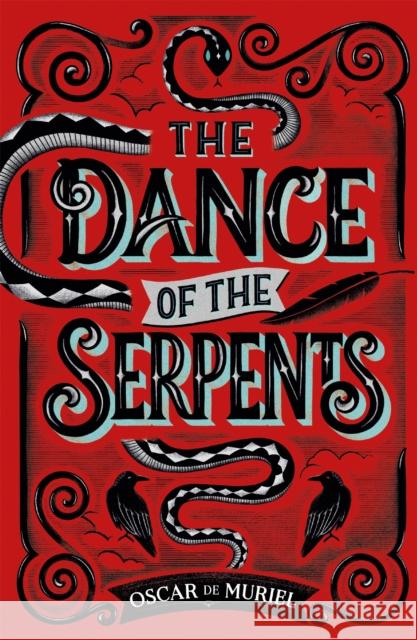 The Dance of the Serpents: The Second Frey & McGray Mystery Oscar de Muriel 9781409187677 Orion Publishing Co - książka