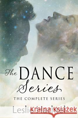 The Dance Series Leslie Hachtel 9781983420047 Createspace Independent Publishing Platform - książka