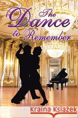 The Dance to Remember Kin Wong 9781524533595 Xlibris - książka