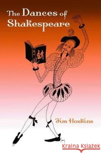 The Dances of Shakespeare Jim Hoskins 9781138473119 Routledge - książka