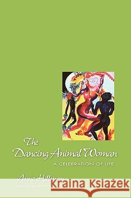 The Dancing Animal Woman Hillman, Anne 9781883647018 Bramble Books - książka