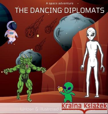 The Dancing Diplomats: A space adventure Andrew Phillips   9781088166635 IngramSpark - książka