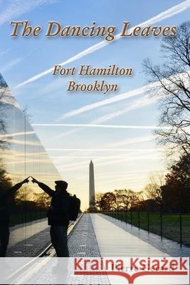 The Dancing Leaves: Fort Hamilton, Brooklyn Pierre Gerard 9780359089161 Lulu.com - książka
