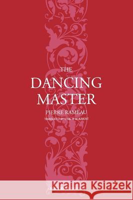 The Dancing Master Pierre Rameau, Cyril W. Beaumont 9781852730925 Dance Books Ltd - książka