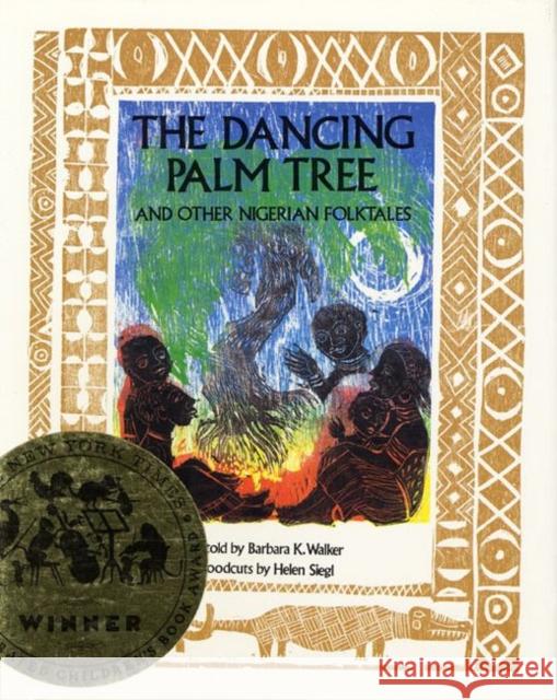 The Dancing Palm Tree and Other Nigerian Folktales Walker, Barbara K. 9780896722163 Texas Tech University Press - książka