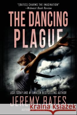 The Dancing Plague Jeremy Bates 9781988091662 Ghillinnein Books - książka