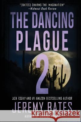 The Dancing Plague 2 Jeremy Bates 9781988091723 Ghillinnein Books - książka