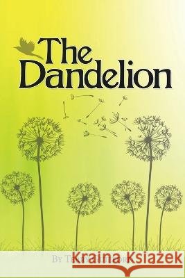 The Dandelion Terry Guilford 9781982296315 Balboa Press Au - książka
