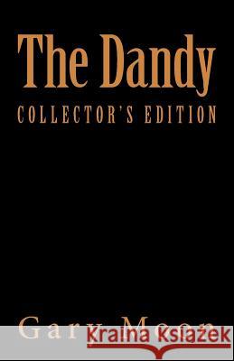 The Dandy: A Short Story Collection MR Gary Moo 9781508707332 Createspace - książka