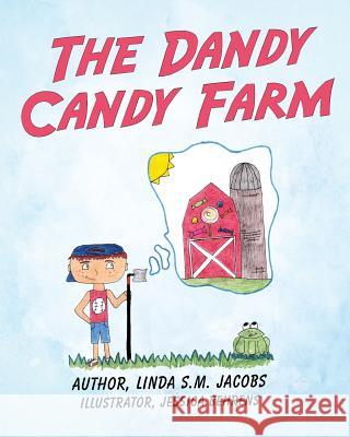 The Dandy Candy Farm Linda S. M. Jacobs 9781489705709 Liferich - książka