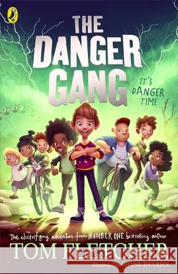 The Danger Gang Tom Fletcher Shane Devries  9780241407462 Penguin Random House Children's UK - książka