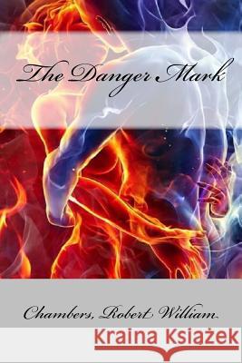 The Danger Mark Chambers Rober Mybook 9781548423810 Createspace Independent Publishing Platform - książka